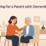 Caring for a Parent with Dementia